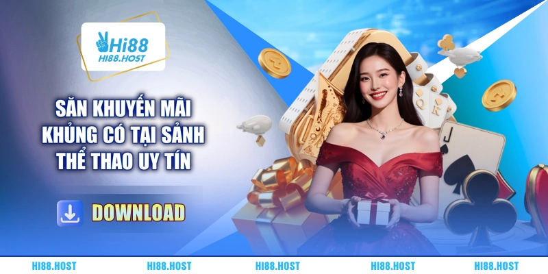 Săn khuyến mãi khủng có tại sảnh thể thao uy tín Săn khuyến mãi khủng có tại sảnh thể thao uy tín