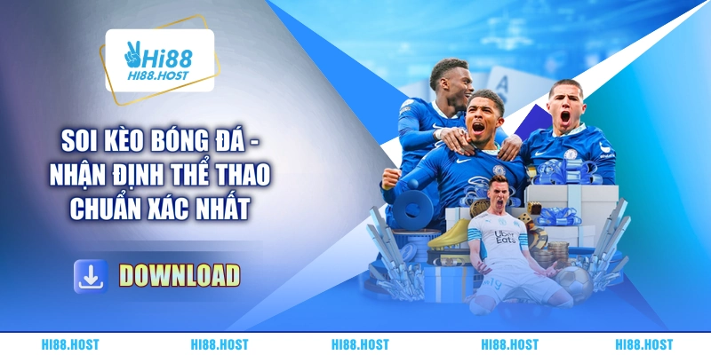 Soi Kèo Bóng Đá - Nhận Định Thể Thao Chuẩn Xác Nhất